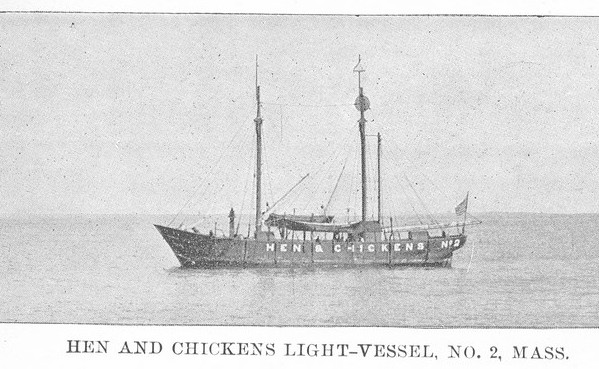 United States Lightvessel 2 (LV 2)
Photo from [url=http://www.uscg.mil/history/weblightships/LightshipIndex.asp]US Coast Guard site[/url]
"HEN AND CHICKENS LIGHT-VESSEL, NO. 2, MASS."  Scanned from the 1901 Light List, Plate XI.  Photographer unknown, no date listed (circa 1900)
Keywords: United States;Lightship;Historic;Massachusetts